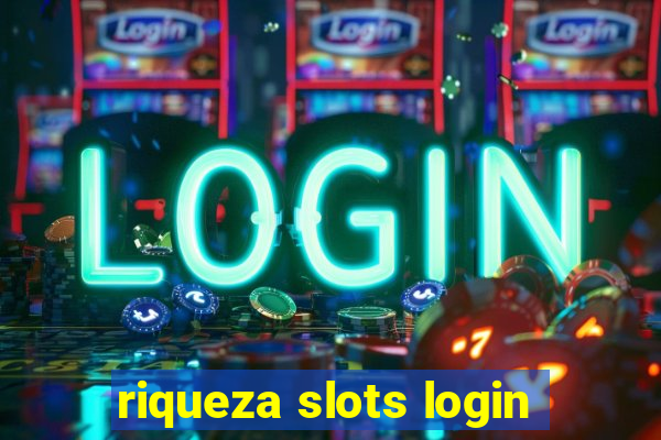 riqueza slots login